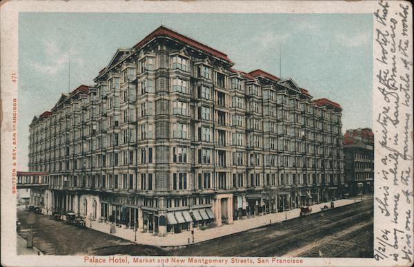 Palace Hotel, Market and New Montgomery Streets San Francisco California