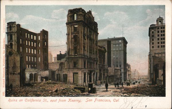 Ruins on California Street, east from Kearny San Francisco