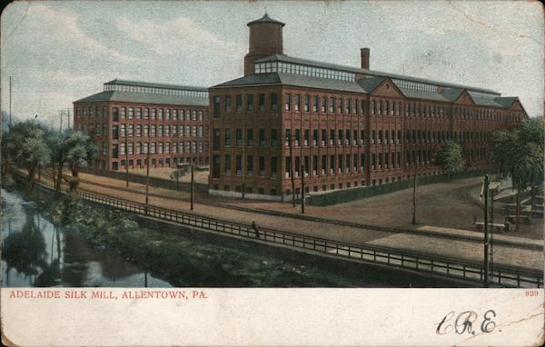 Adelaide Silk Mill Allentown Pennsylvania
