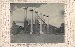 The Old Columns, University of Missourt Columbia, MO Postcard Postcard Postcard