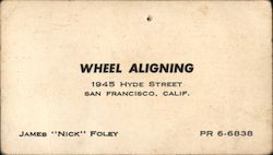 Wheel Aligning | James "Nick" Foley | 1945 Hyde Street Business Card