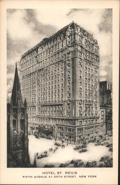 Hotel St. Regis, Fifth Avenue At 55th Street New York City