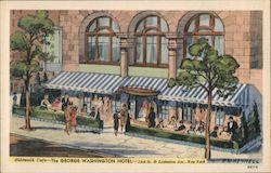 Sidewalk Cafe - The George Washington Hotel - 23rd St. & Lexington Ave. New York, NY Postcard Postcard Postcard