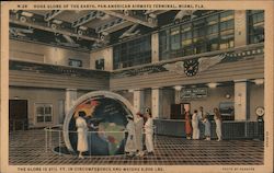 Huge Globe of the Earth, Pan-American Airways Terminal Miami, FL Postcard Postcard Postcard