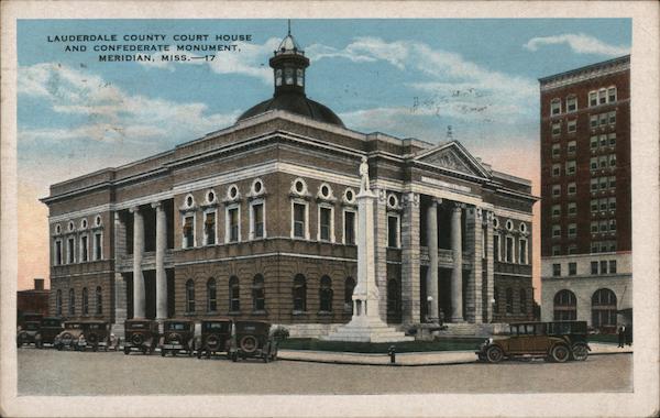 Lauderdale County Court House and Confederate Monument Meridian Mississippi