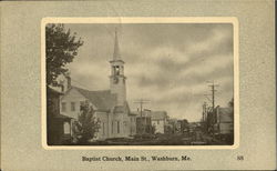 Bapist Church, Main St. Washburn, ME Postcard Postcard