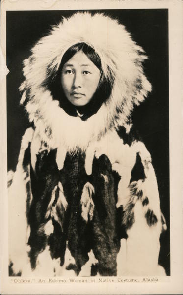 Obleka. An Eskimo Woman in Native Costume, Alaska
