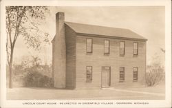 Lincoln Court House Re-Erected in Greendfield Village Postcard