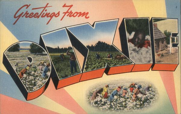 Greetings from DIXIE - Cotton Pickers Large Letter