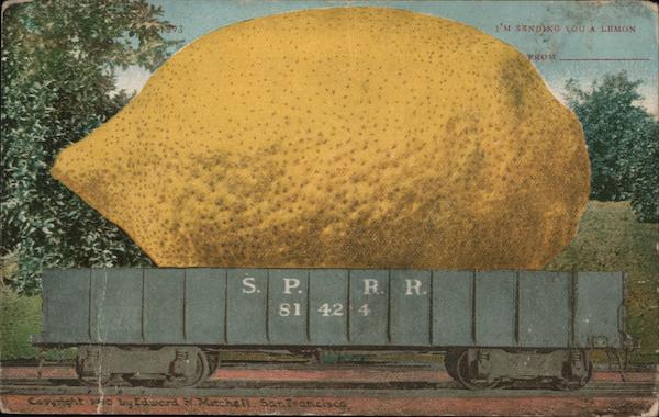 I'm Sending You a Giant Lemon in a Southern Pacific R.R. Car