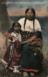 Aupoakte Win. Kills Morning Squaw and Papoose - Native American woman and child Postcard