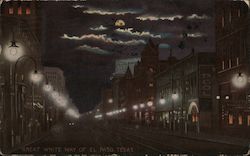 Night view of the Great White Way of El Paso, the best lighted city in Texas. Postcard Postcard Postcard