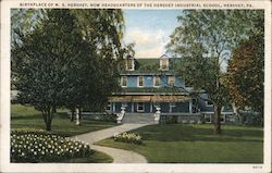 Birthplace of M.S. Hershey, Now Headquarters of the Hershey Industrial School Postcard