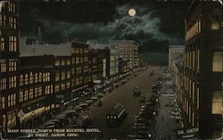 Main Street North From Buchtel Hotel, By Night Akron, OH Postcard Postcard Postcard