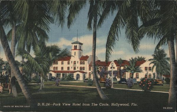 Park View Hotel From The Circle Hollywood Florida