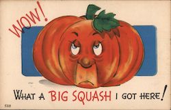 JOL Wow! What a Big Squash I Got Here! Pumpkin with Face Postcard