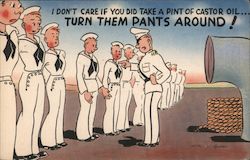 I Don't Care If You Did Take a Pint of Castor Oil...Turn Them Pants Around Sailor! Comic Postcard Postcard Postcard