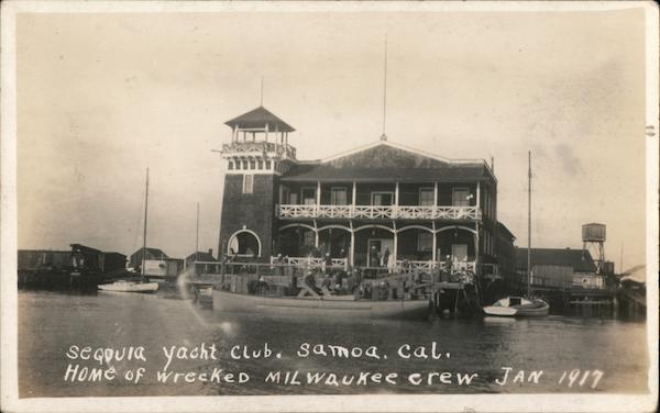 Sequoia Yacht Club - Home of Wrecked Milwaukee Crew, 1917 Submarine Samoa California