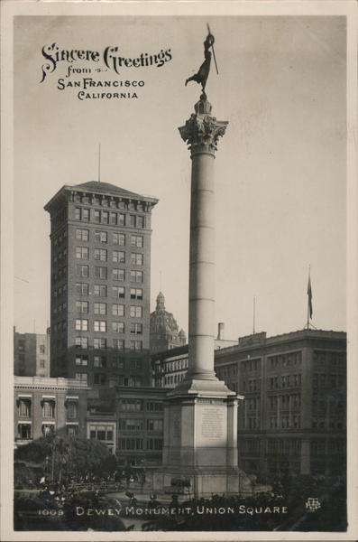 Dewey Monument, Union Square Sincere Greetings from San Francisco California