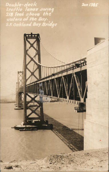 Oakland Bay Bridge, Double-deck traffic lanes swing 218 feet above the waters of the Bay San Francisco