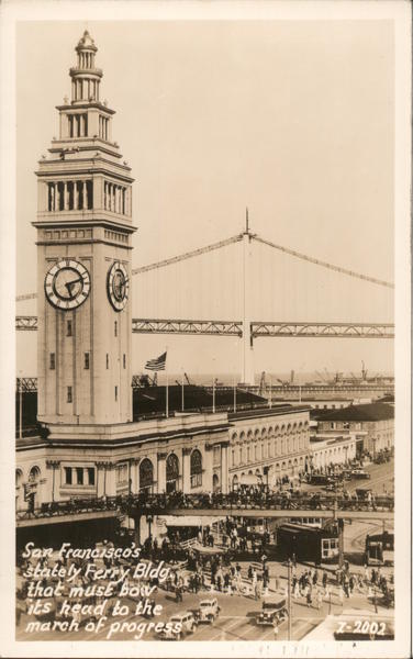Stately Ferry Building That Must Bow Its Head to the March of Progress San Francisco California