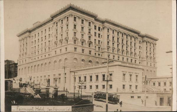Fairmount Hotel, San Francisco, Cal. California