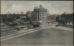 Riverside R.R. Station and Watch Case Bldg., Public Square in Foreground Postcard