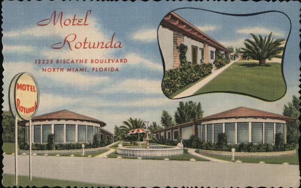Motel Rotunda, Finest in the Sunny South North Miami Florida