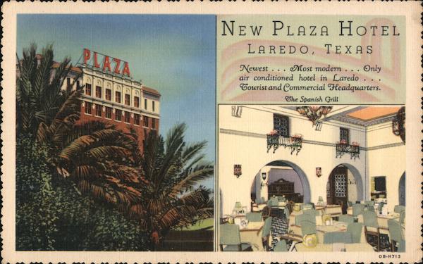 New Plaza Hotel and The Spanish Grill Laredo Texas