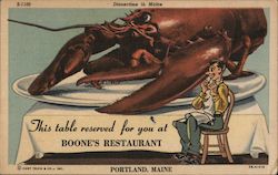 This table reserved for you at Boone's Restaurant, Portland, Maine. A giant lobster dwarfs a cartoon man in a bib Postcard