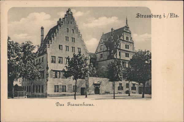 Das Frauenhaus Strassburg im Elsass (Strasbourg) Germany