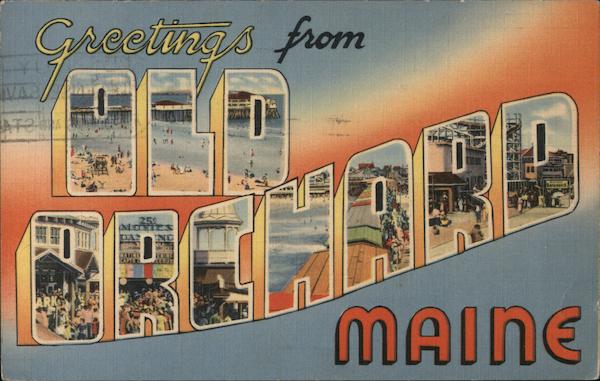 Greetings from Old Orchard, Maine Old Orchard Beach