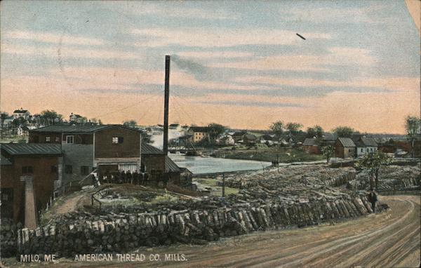 American Thread Co. Mills Milo Maine