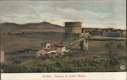Roma Sepolcro di Cecilia Metella Rome, Italy Postcard Postcard Postcard