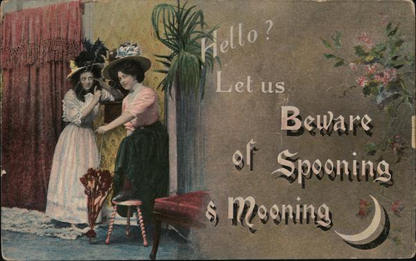 Hello? Let us Beware of Spooning and Mooning Romance & Love