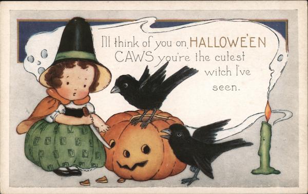 I'll think of you on Hallowe'en CAWS you're the cutest witch I've seen