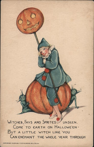 Rare Tuck #100 Witches, Fays And Sprites Unseen, Come To Earth On Hallowe'en, But A Little Witch Like You