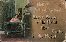 Hello? What do You Think Better Sense in the Head than Cents in the Pocket Postcard