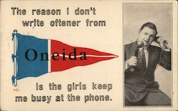 The Reason I Don't Write Oftener From Oneida Is the Girls Keep Me Busy At The Phone New York Comic, Funny Postcard Postcard Postcard