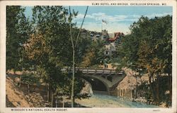 Elms Hotel and Bridge Excelsior Springs, MO Postcard Postcard Postcard