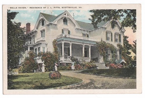 BELLE HAVEN RESIDENCE OF J.L. PITTS SCOTTSVILLVE, VA W.E. BURGESS POSTCARD