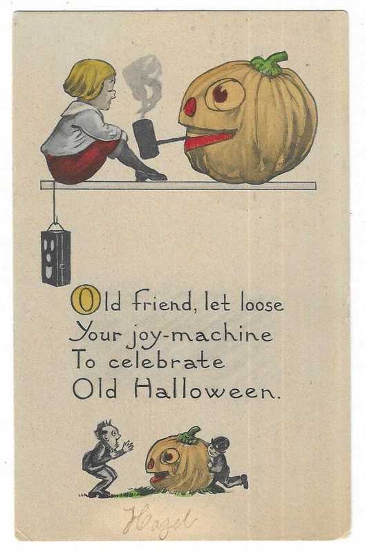 Halloween Postcard "Old friend, let loose your joy-machine..."