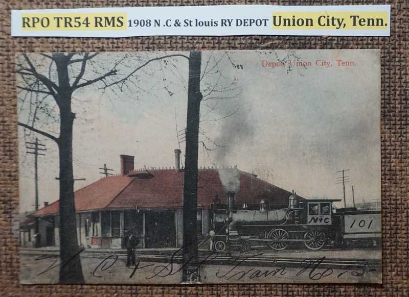 RPO TR54 RMS 1908 N .C & St louis RY DEPOT Union City, Tenn Postcard STEAM TRAIN