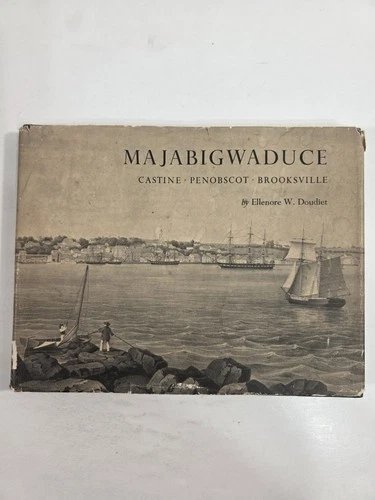 Majabigwaduce Castine Penobscot Brooksville Maine 1978 Ellenore Doudiet Rare